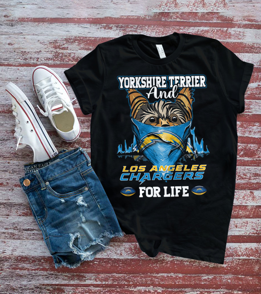 Yorkshire Terrier And Los Angeles Chargers For Life T-Shirt