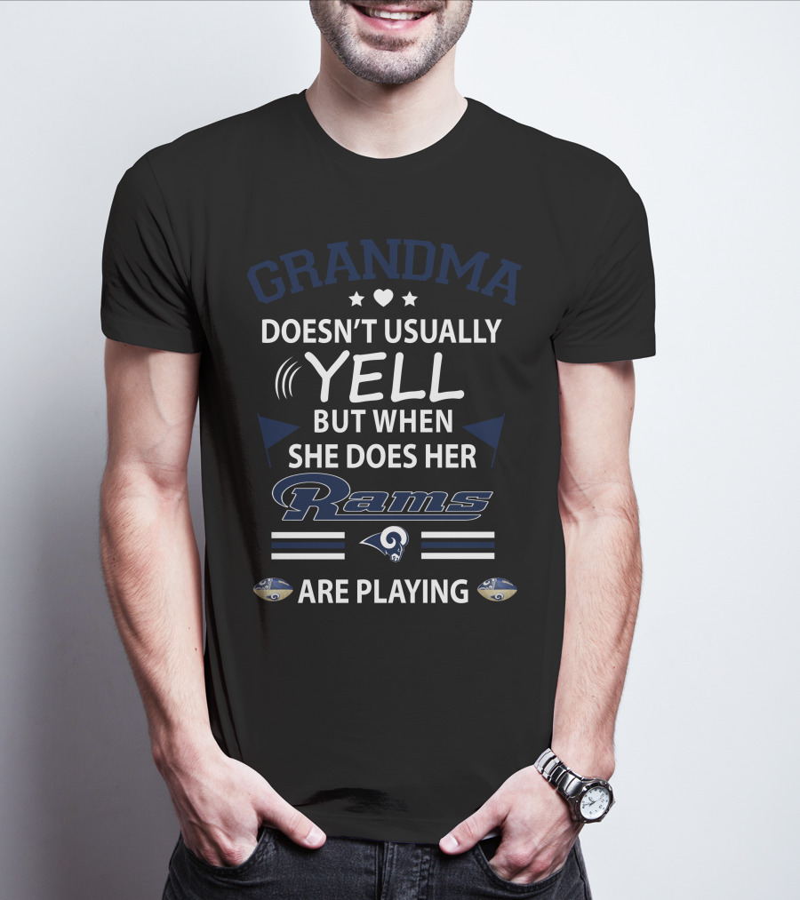 Grandma Doesn't Usually Yell But When She Does Her Rams Are Playing T-Shirt