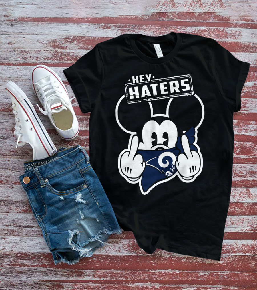 Hey Haters Mick Los Angeles Rams Middle Finger T-Shirt