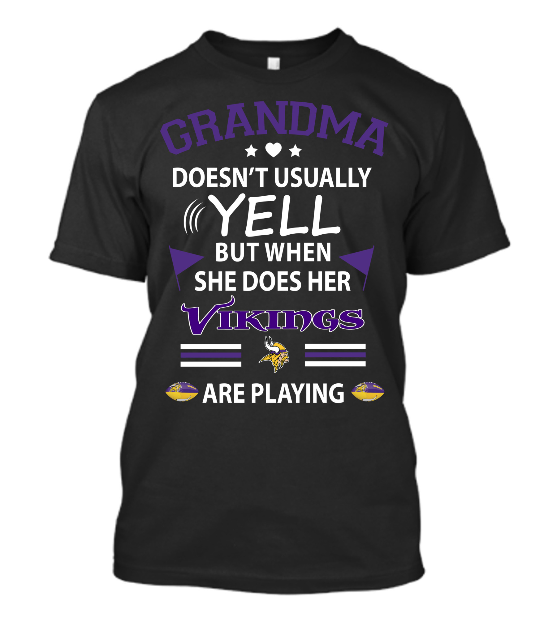 Grandma Doesn't Usually Yell But When She Does Her Vikings Are Playing T-Shirt