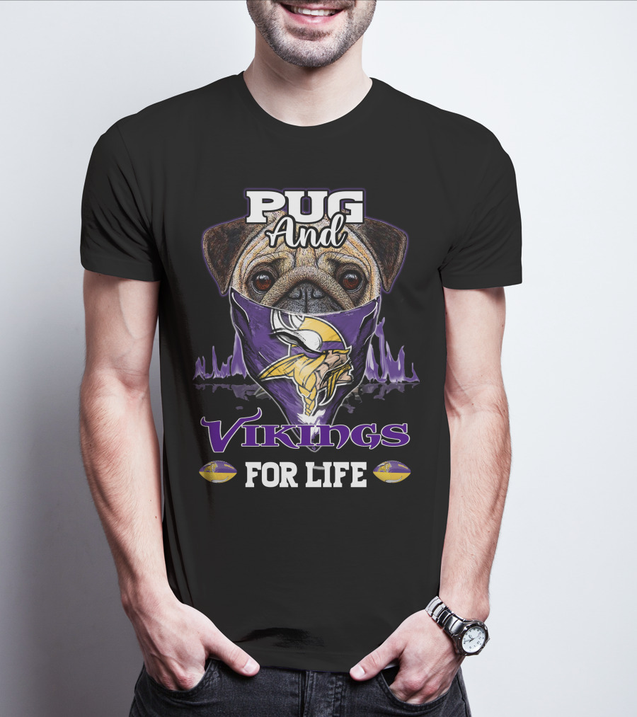 Pug And Vikings For Life Minnesota T-Shirt