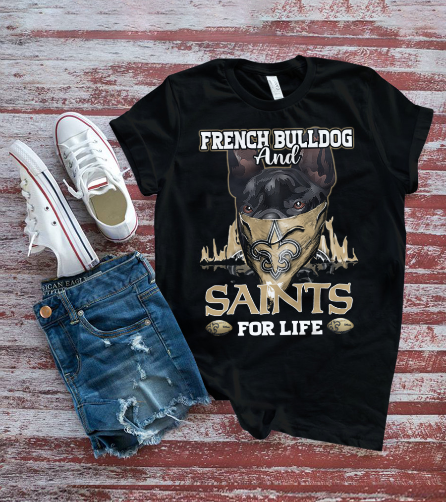 French Bulldog And Saints For Life T-Shirt