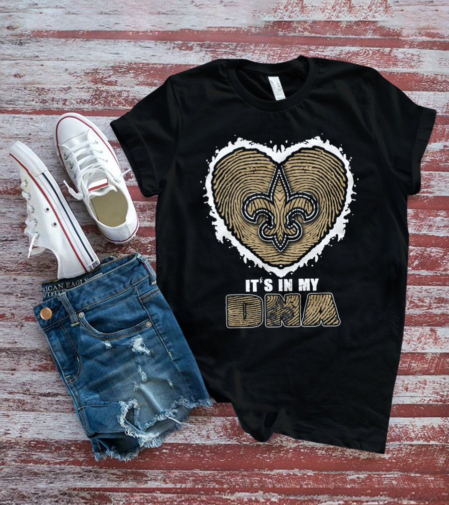 It's In My DNA New Orleans Saints Fleur-de-Lis Heart T-Shirt