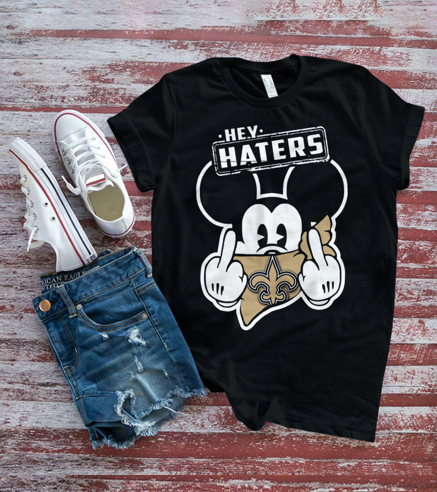 Hey Haters Mick V2 New Orleans Saints T-Shirt