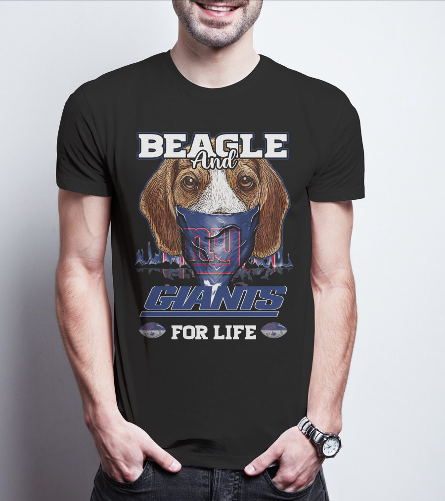 Beagle And Giants For Life T-Shirt