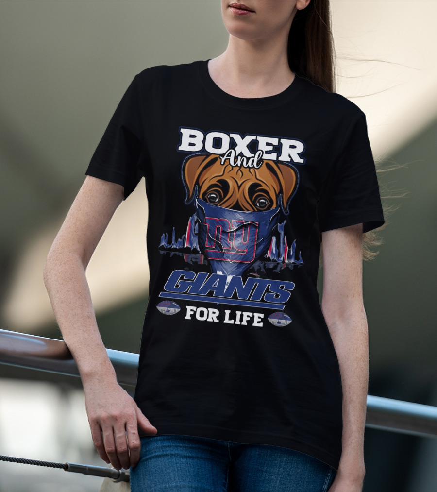 Boxer And New York Giants For Life T-Shirt