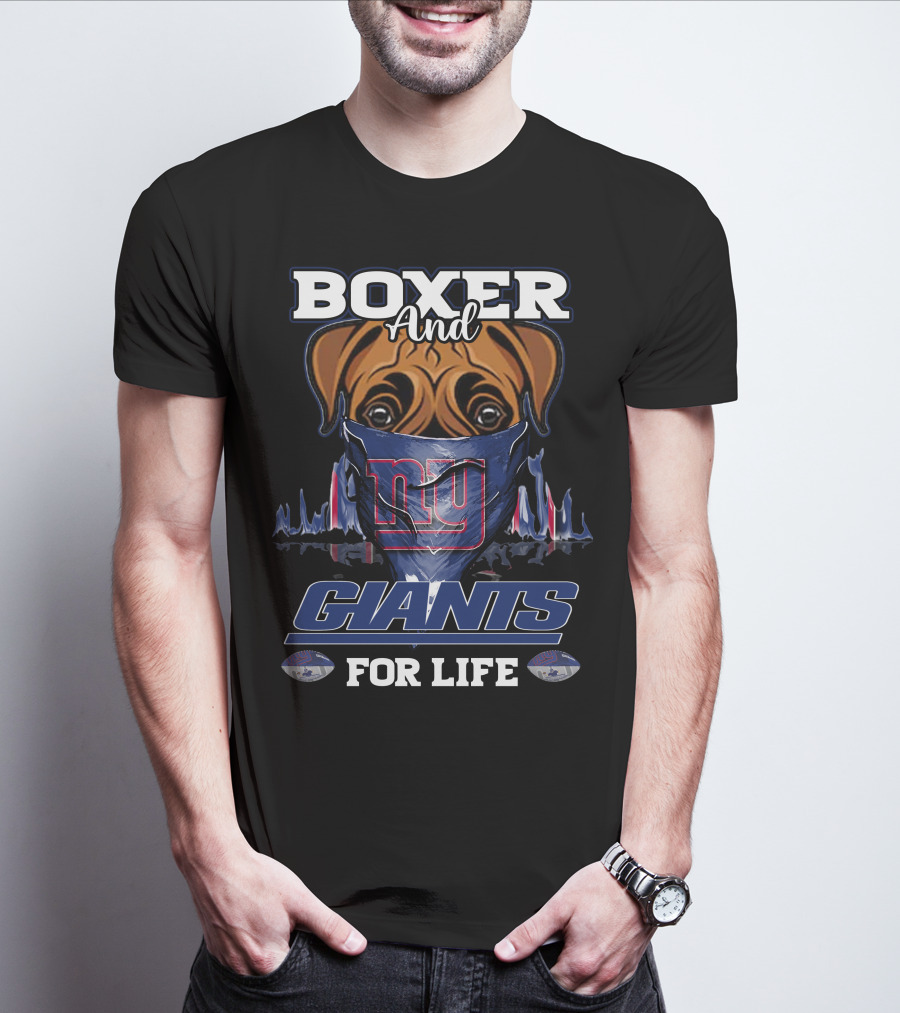 Boxer And New York Giants For Life T-Shirt