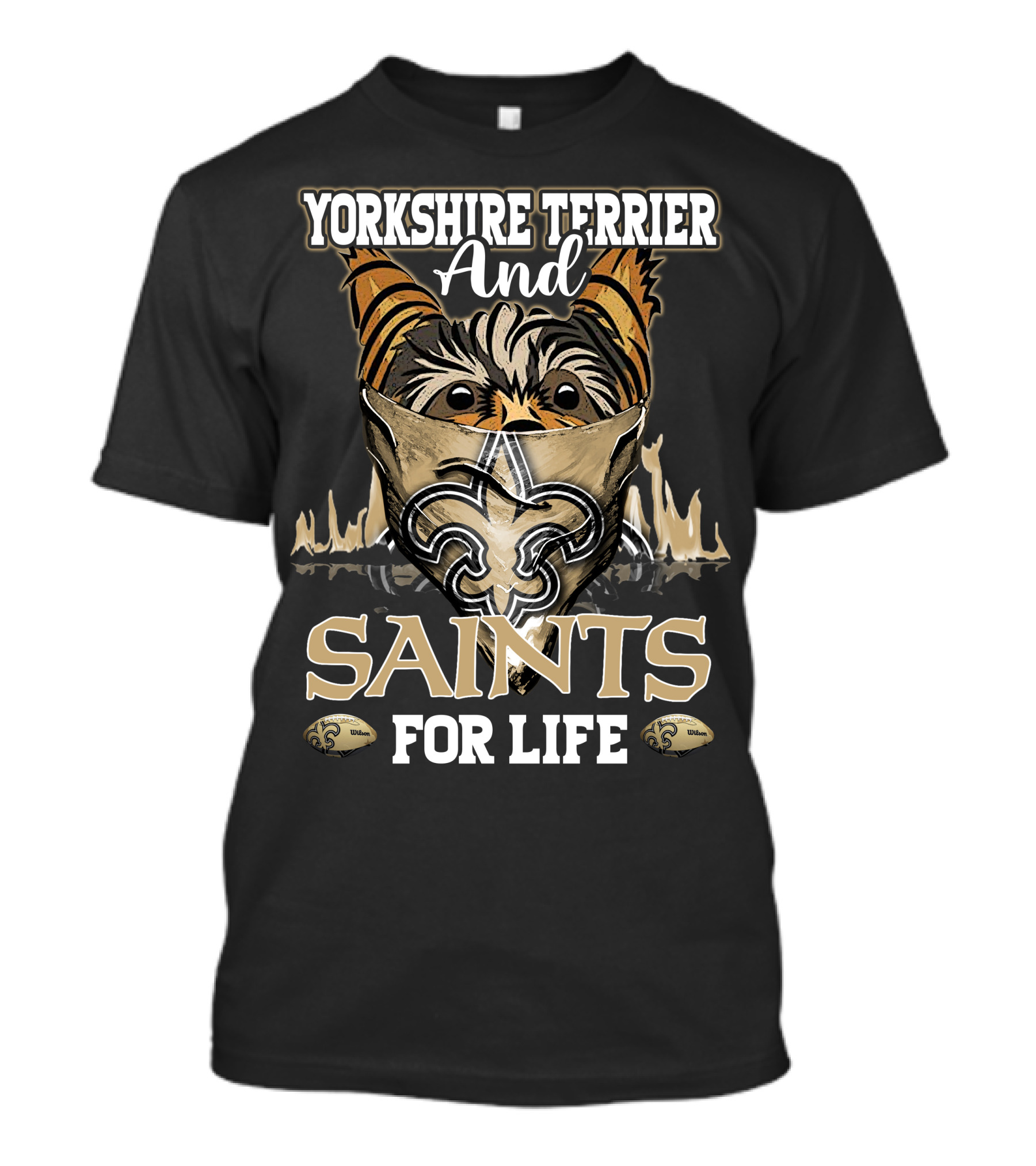 Yorkshire Terrier And Saints For Life T-Shirt
