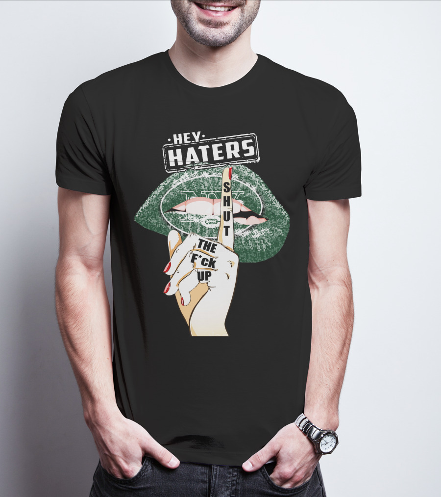 Hey Haters New York Jets Shut Up T-Shirt