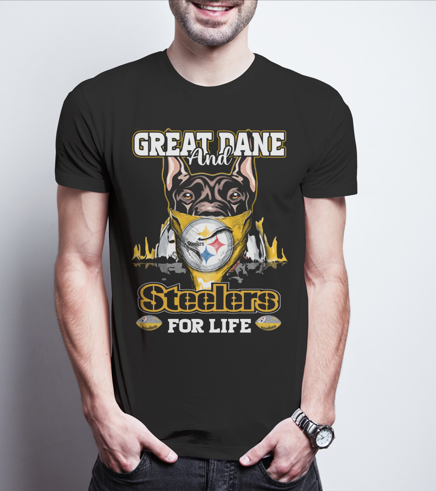 Great Dane And Steelers For Life T-Shirt