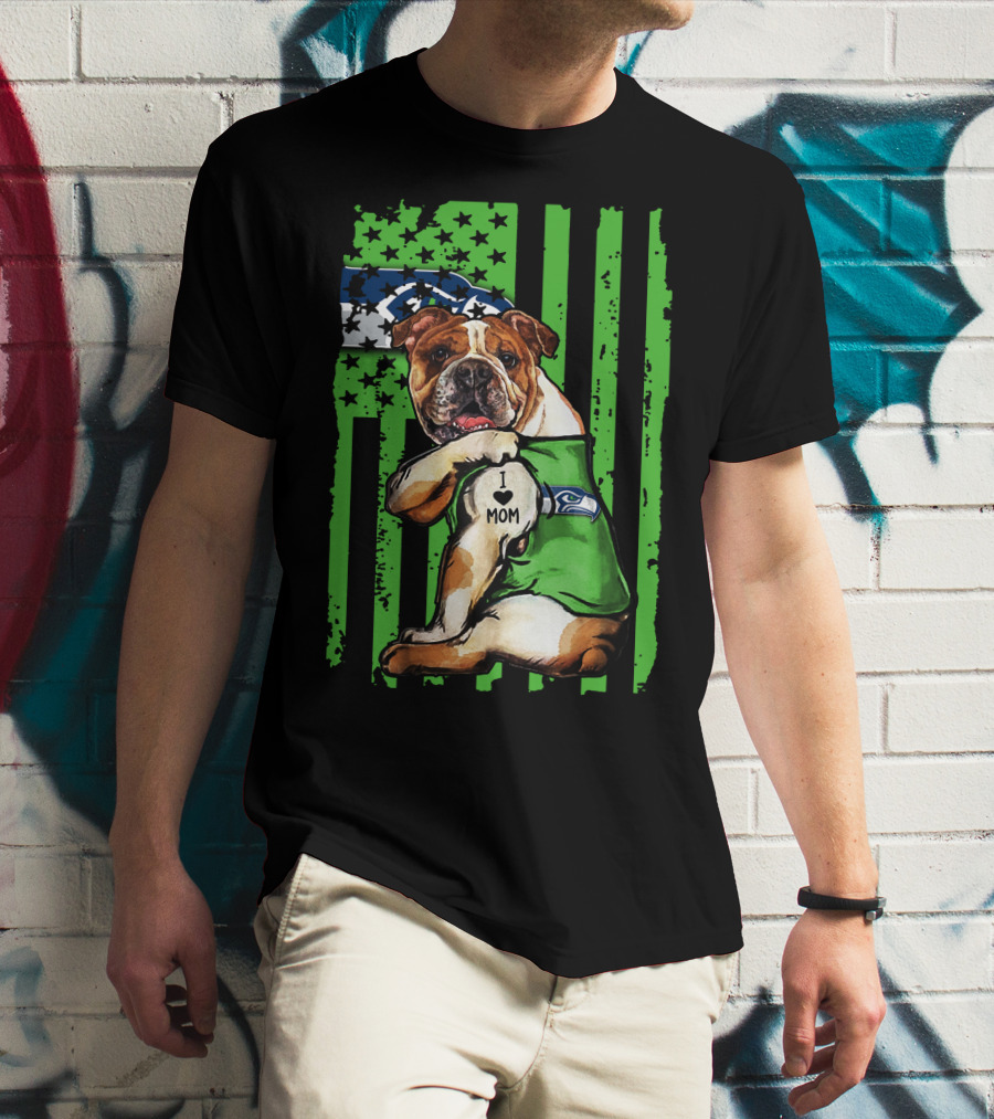 Bulldog I Love Mom Seattle Seahawks American Flag T-Shirt