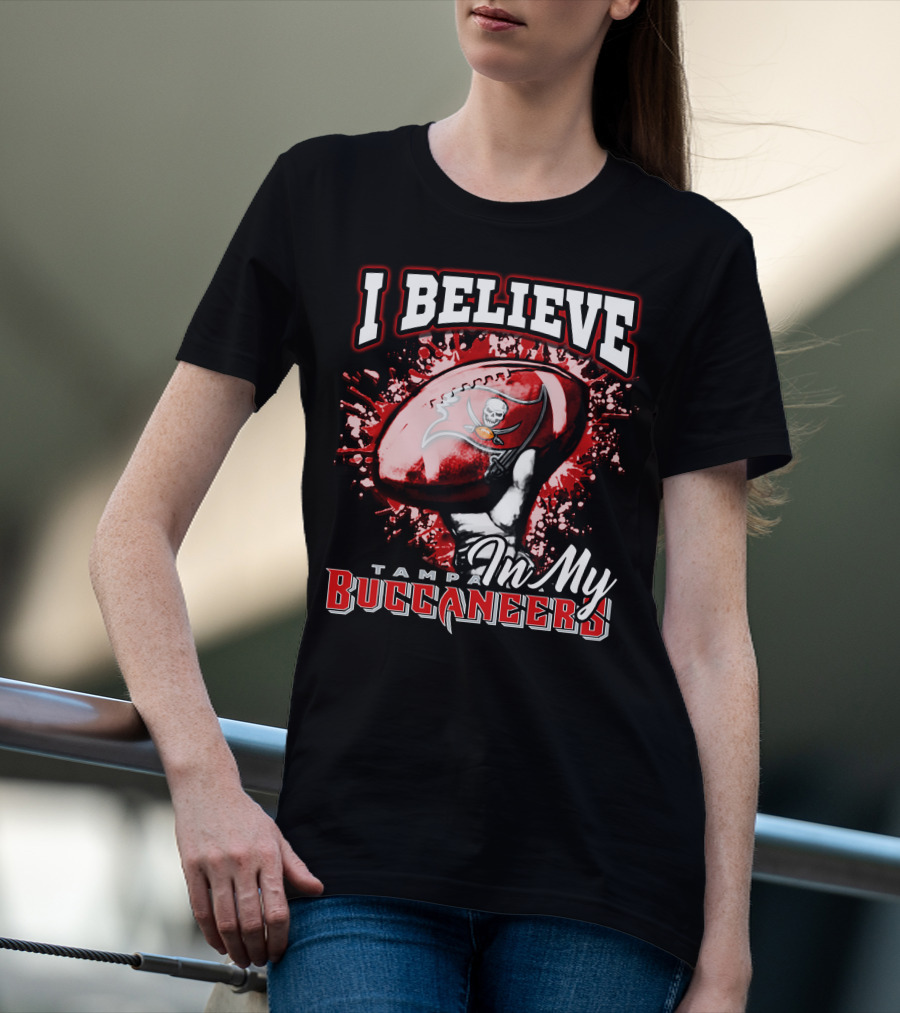 I Believe In My Tampa Bay Buccaneers T-Shirt