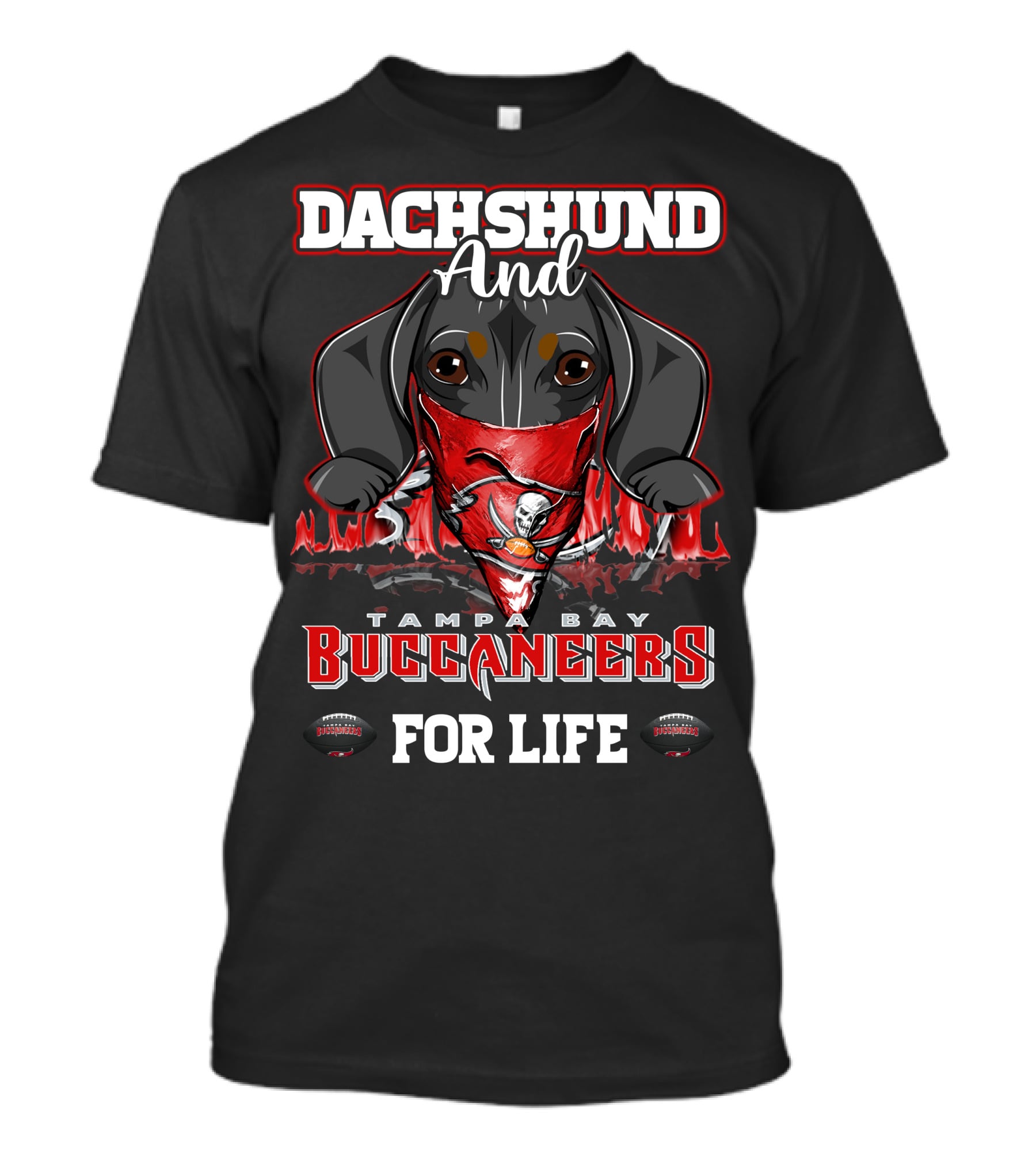 Dachshund And Tampa Bay Buccaneers For Life T-Shirt