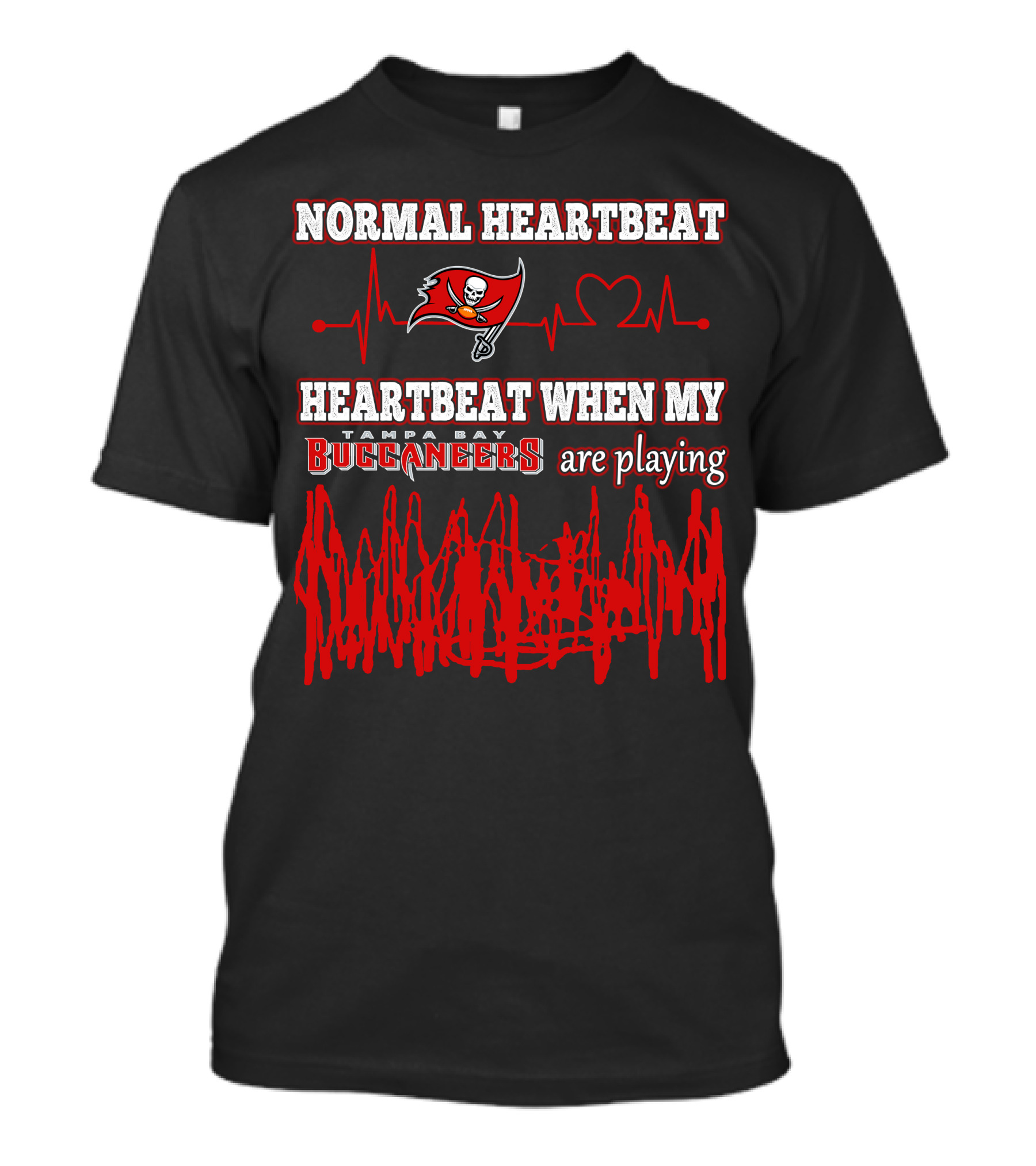 NORMAL HEARTBEAT HEARTBEAT WHEN MY TAMPA BAY BUCCANEERS ARE PLAYING T-Shirt