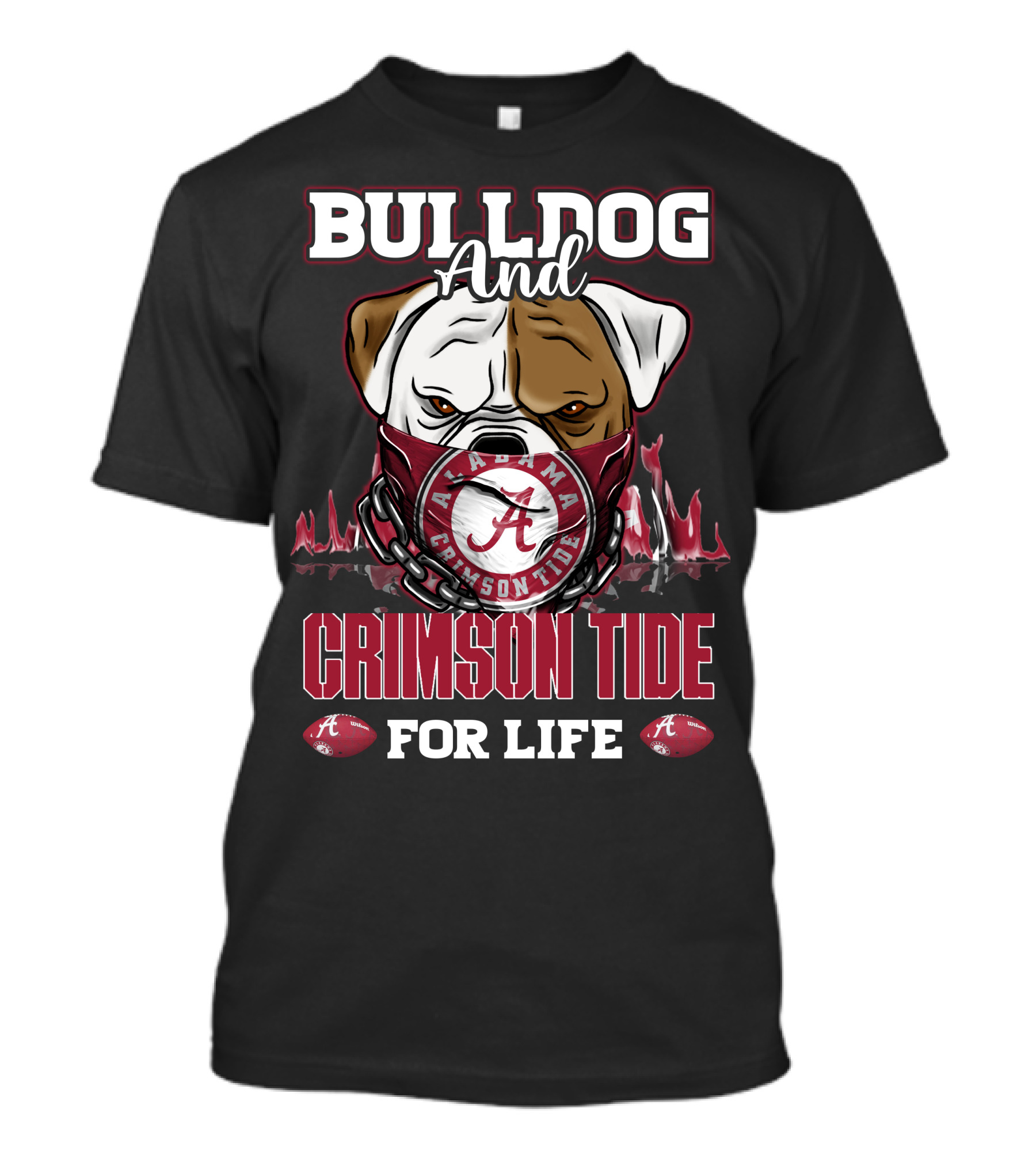 Bulldog And Alabama Crimson Tide For Life T-Shirt