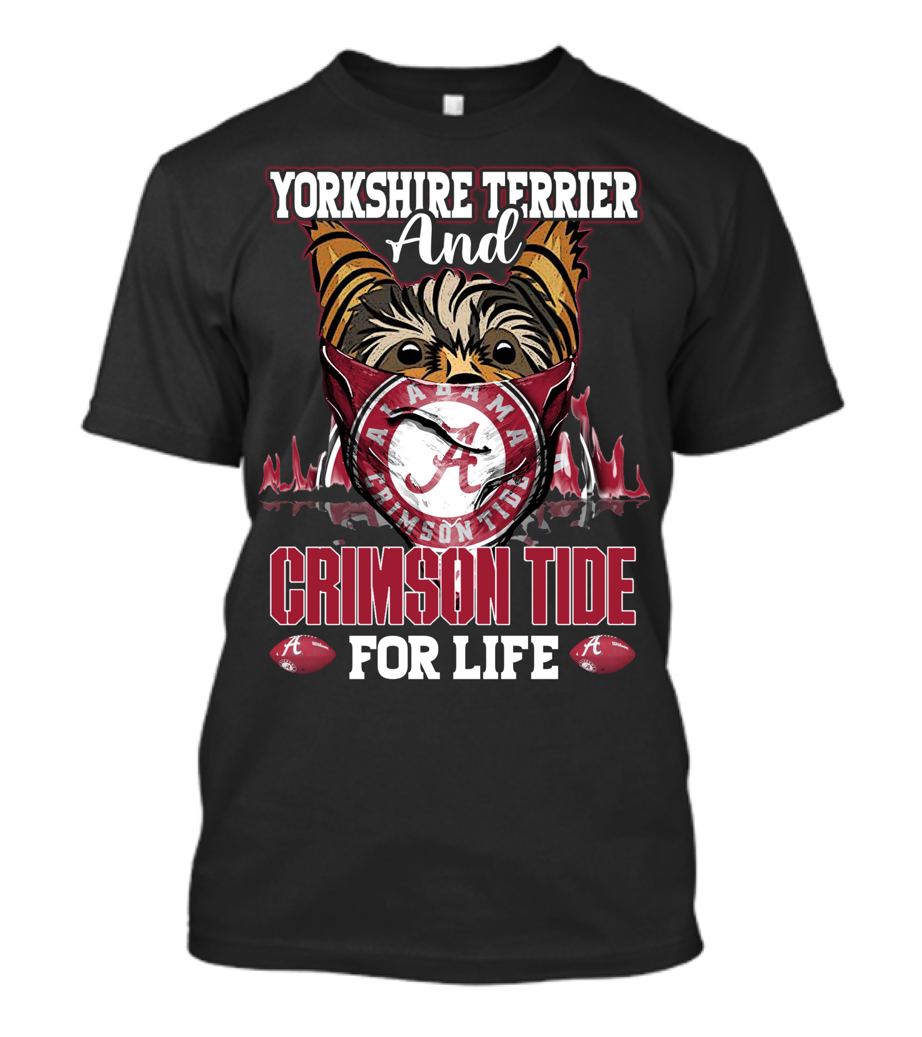 Yorkshire Terrier And Alabama Crimson Tide For Life T-Shirt