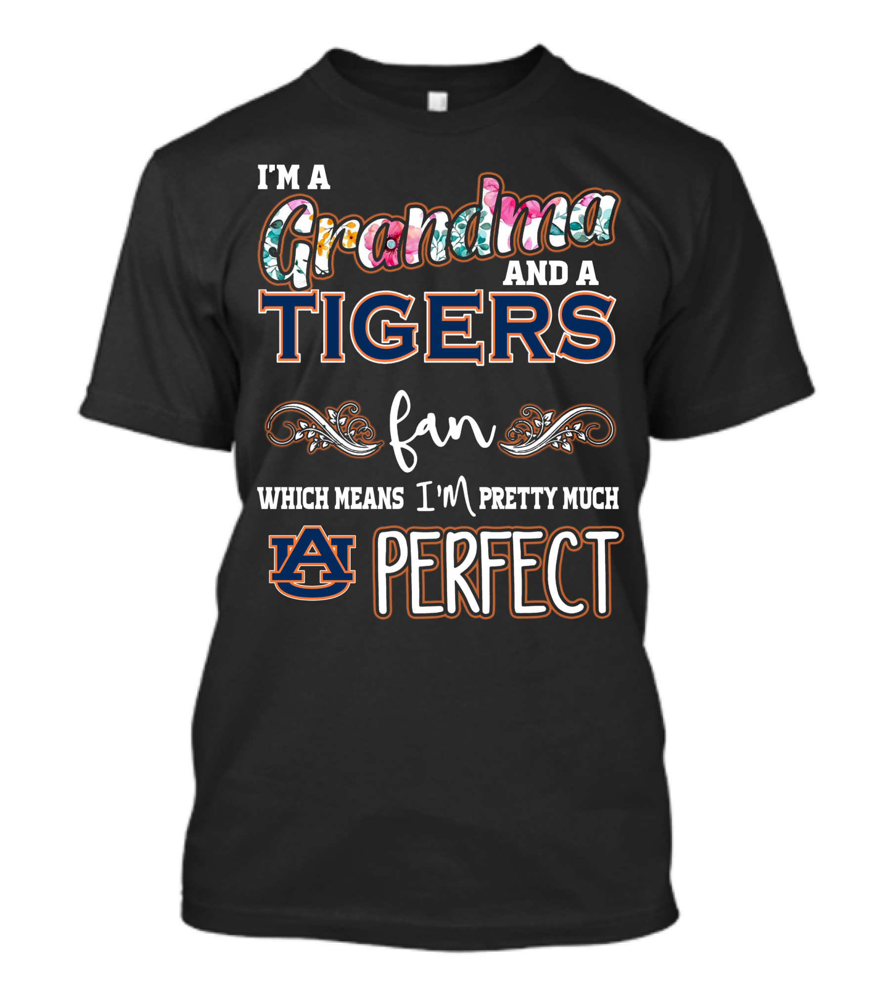 I'm A Grandma And A Tigers Fan Auburn Pretty Much Perfect T-Shirt