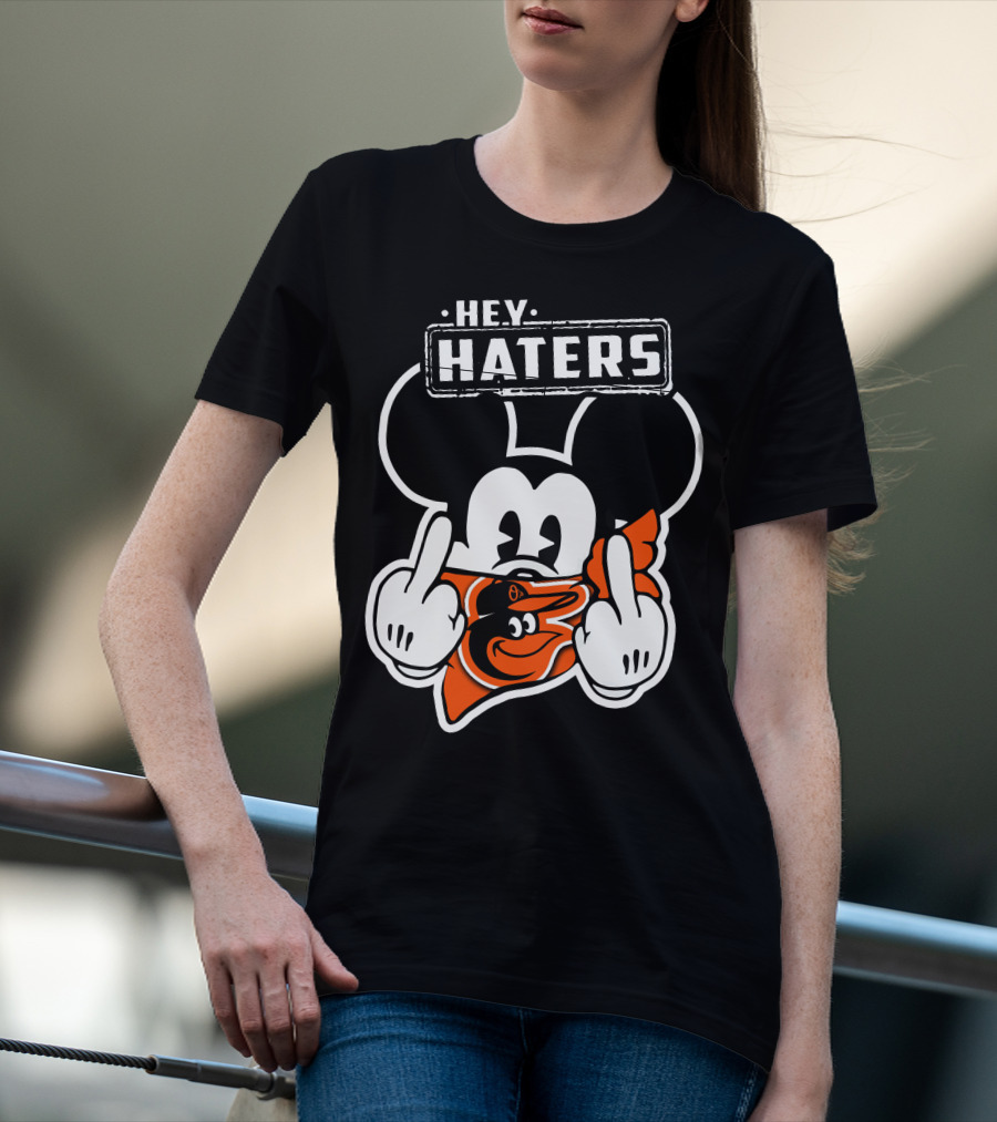 Hey Haters Mickey Mouse Baltimore Orioles T-Shirt