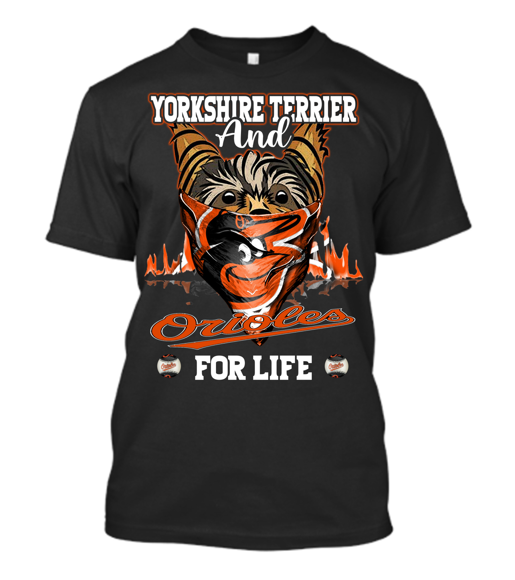 Yorkshire Terrier And Orioles For Life T-Shirt