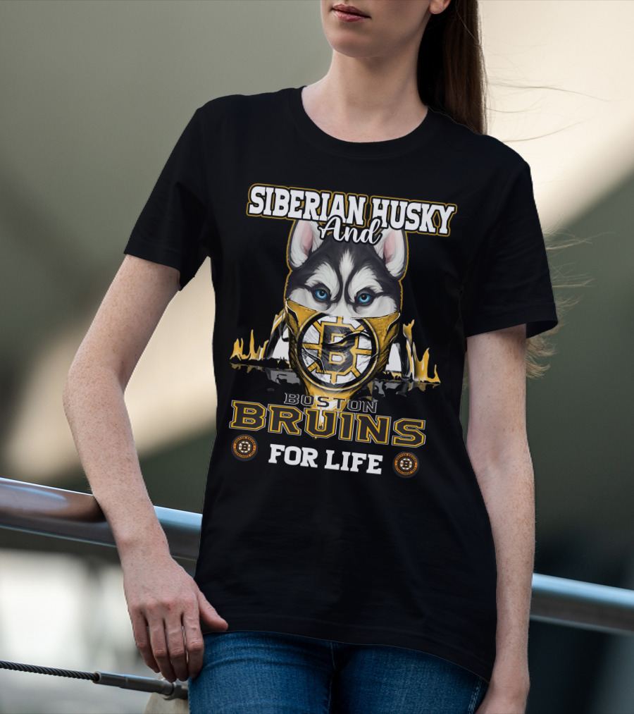 Siberian Husky And Boston Bruins For Life T-Shirt