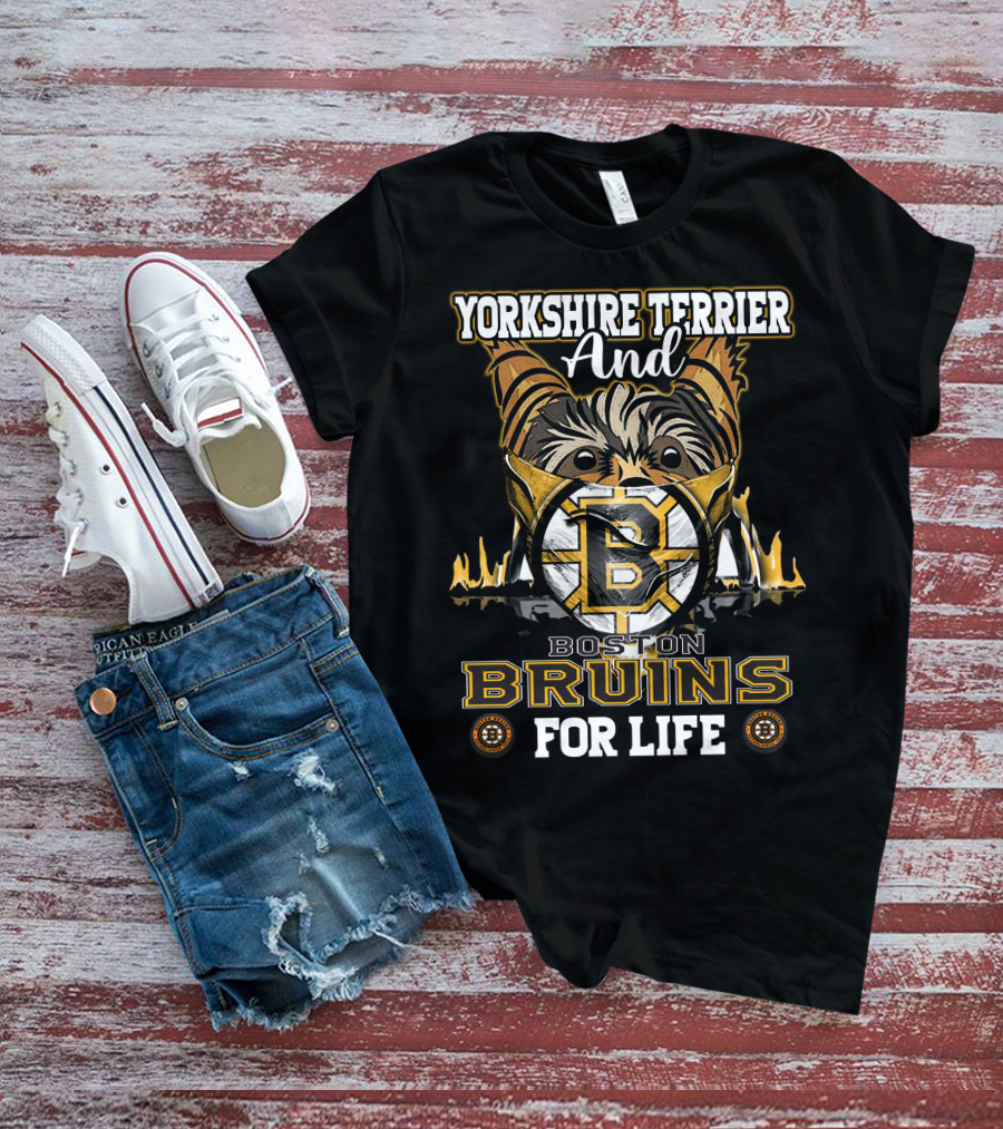 Yorkshire Terrier And Boston Bruins For Life T-Shirt