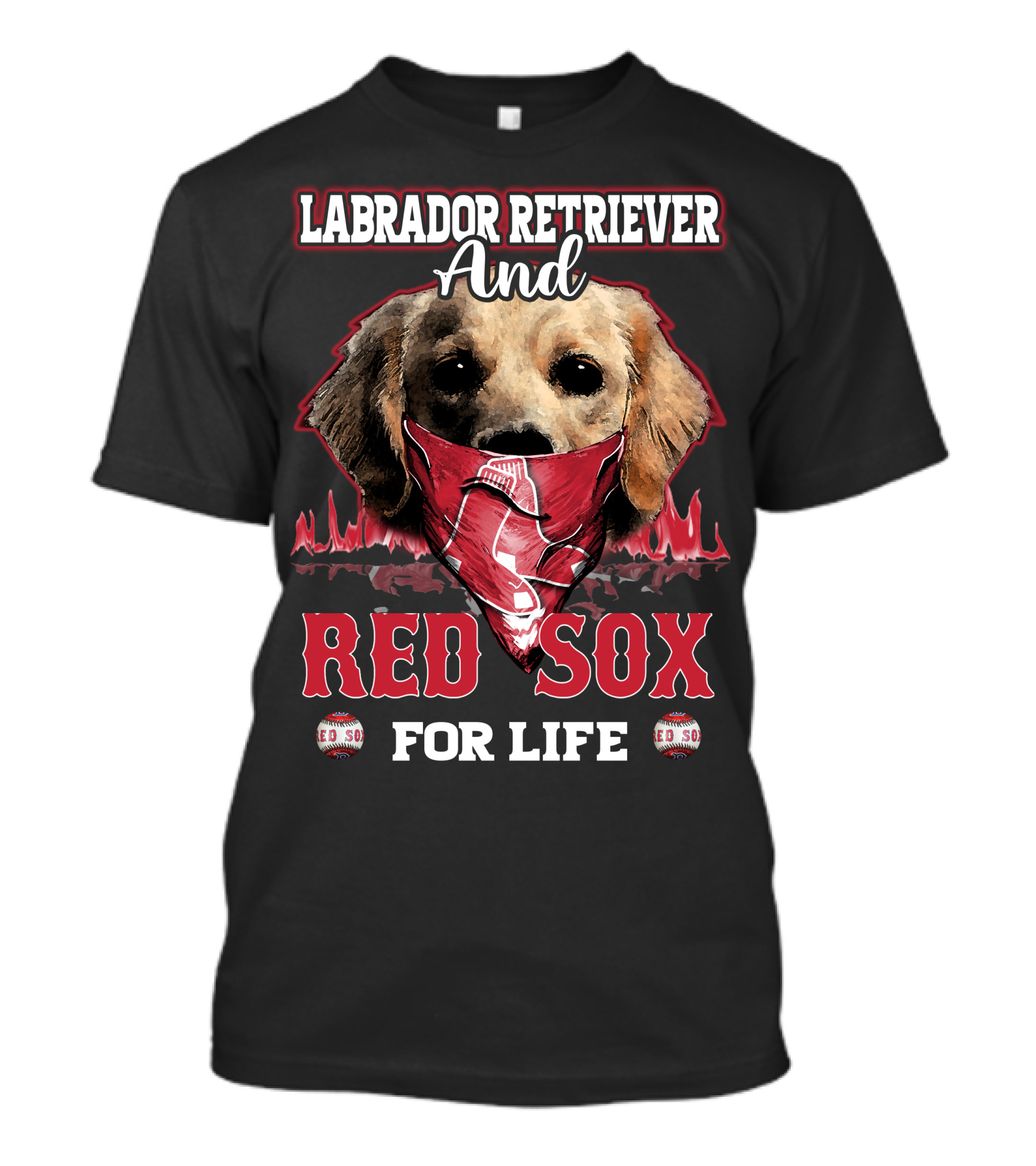 Labrador Retriever And Red Sox For Life T-Shirt