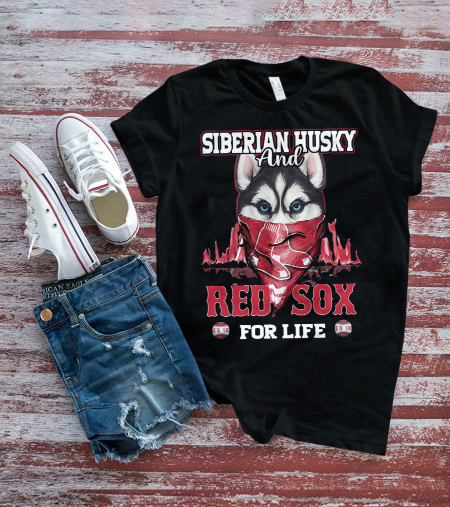 Siberian Husky And Red Sox For Life T-Shirt