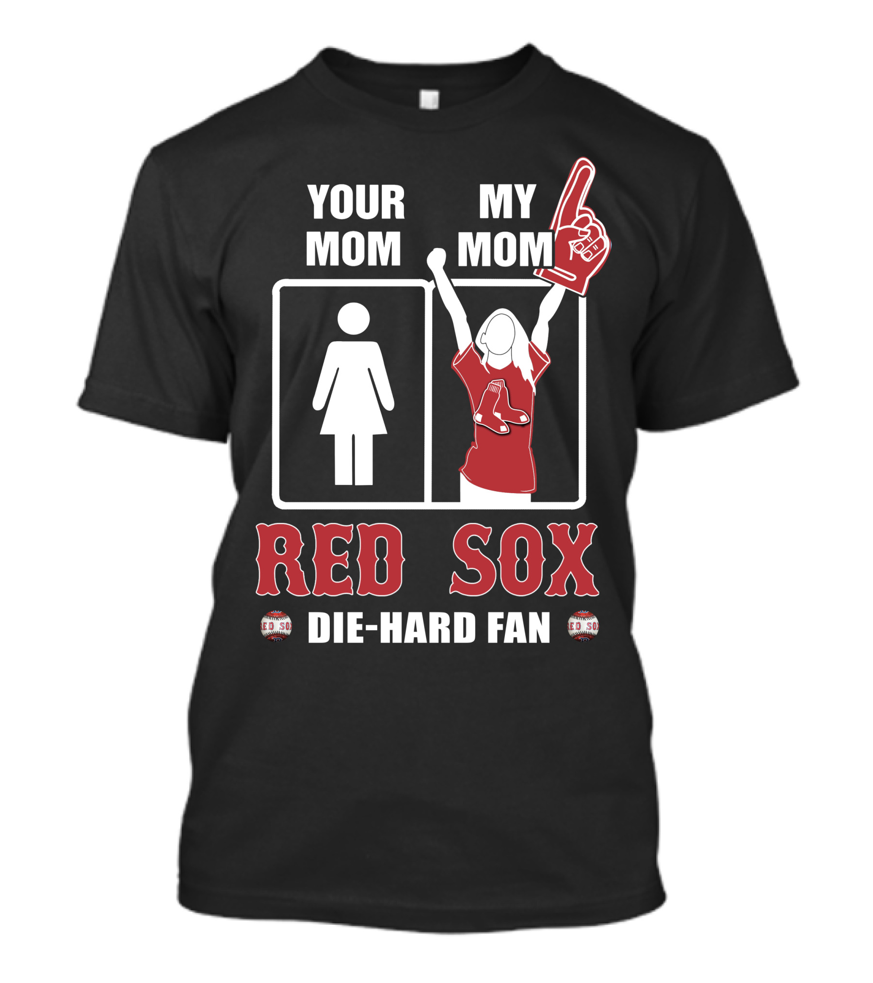 Your Mom My Mom Red Sox Die-Hard Fan T-Shirt