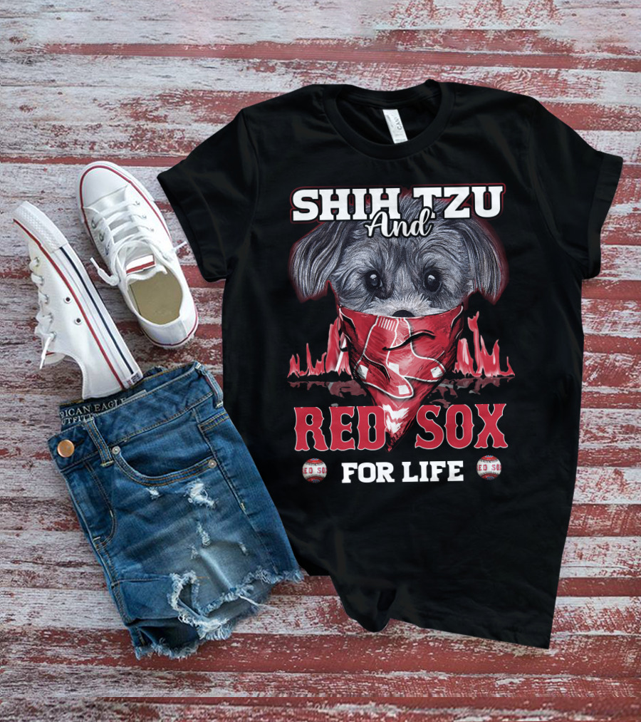 Shih Tzu And Red Sox For Life T-Shirt