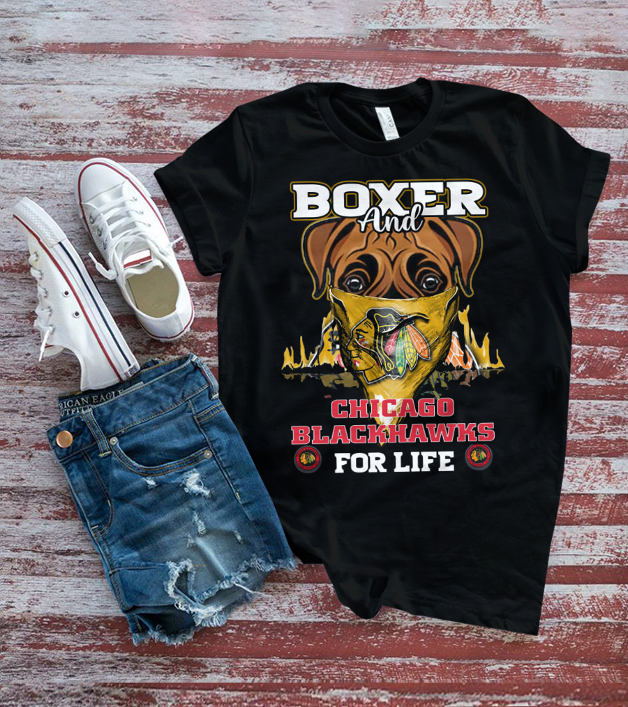 Boxer And Chicago Blackhawks For Life T-Shirt