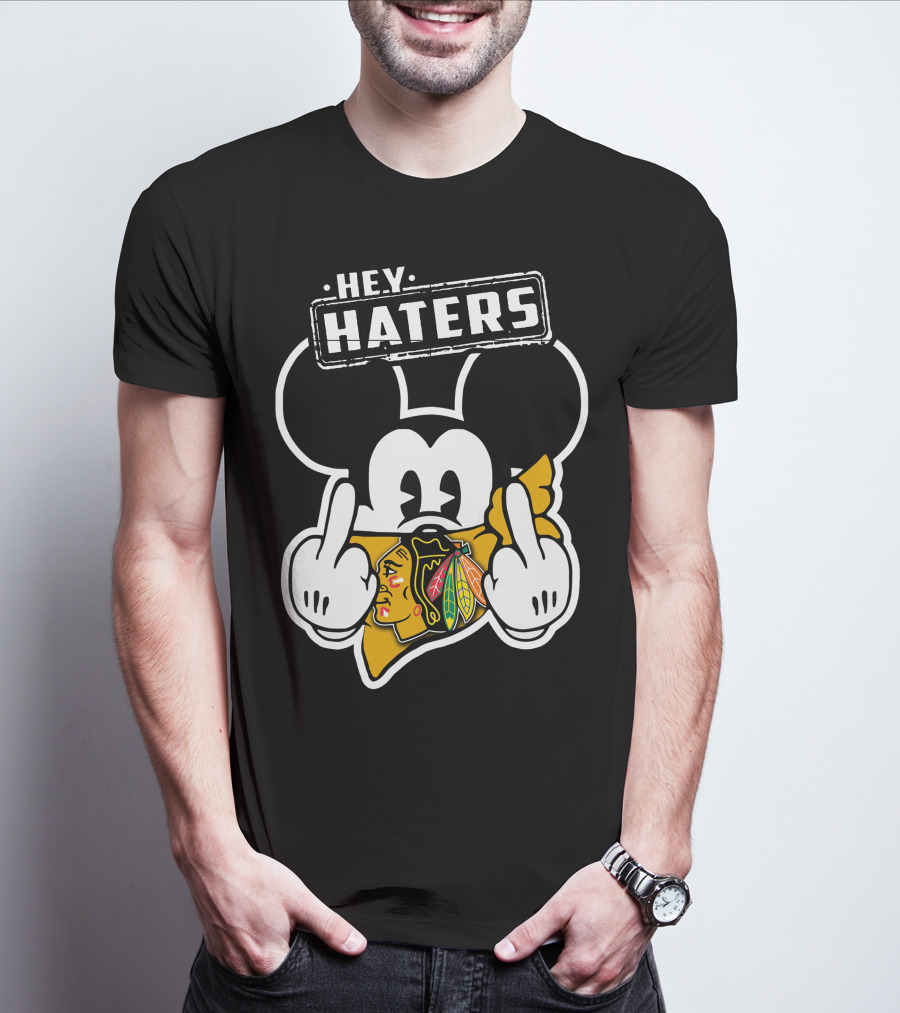 HEY HATERS Mick Chicago Blackhawks T-Shirt