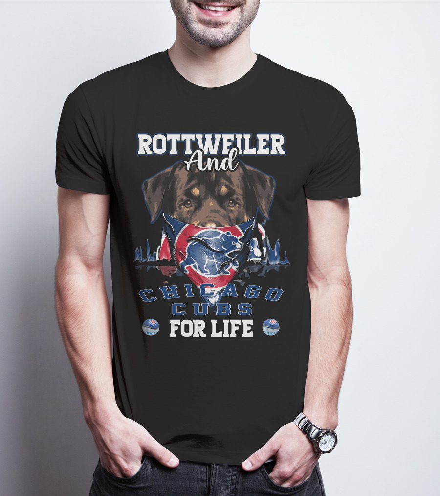 Rottweiler And Chicago Cubs For Life T-Shirt