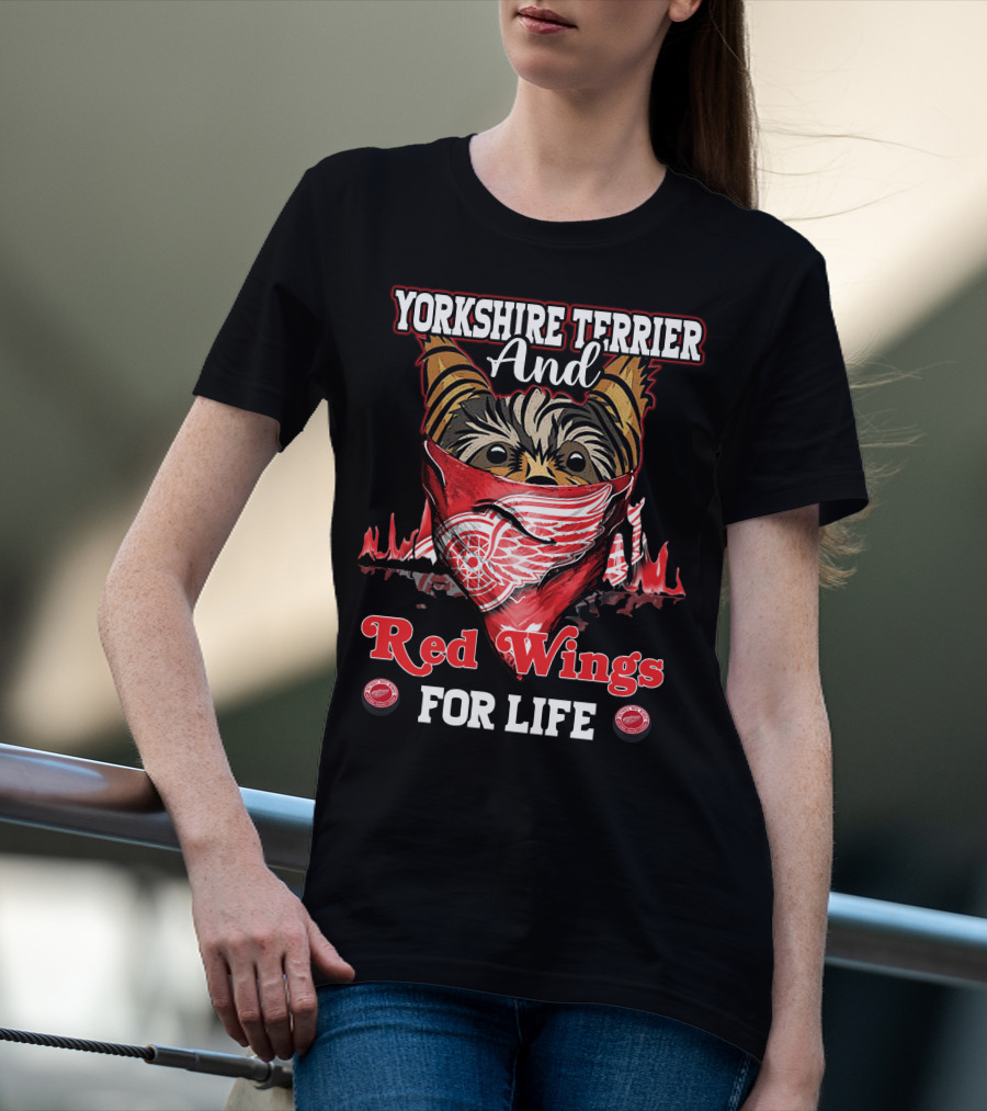 Yorkshire Terrier And Detroit Red Wings For Life T-Shirt