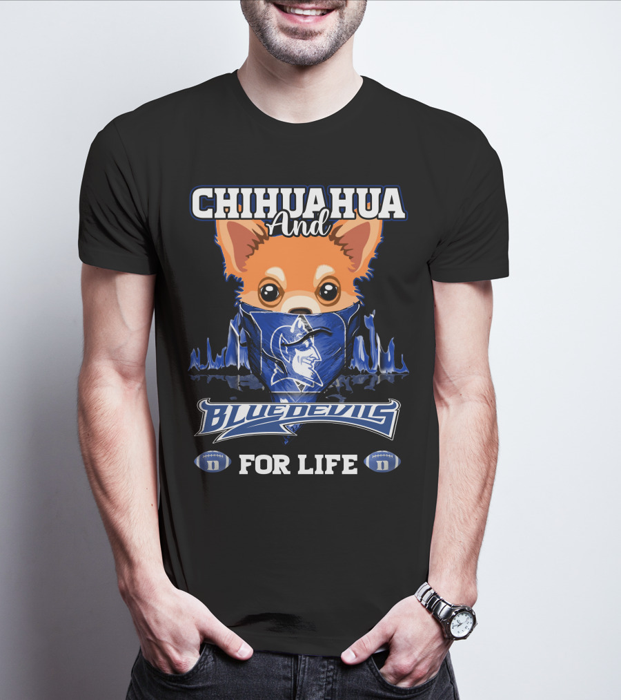 Chihuahua And Blue Devils Football For Life T-Shirt