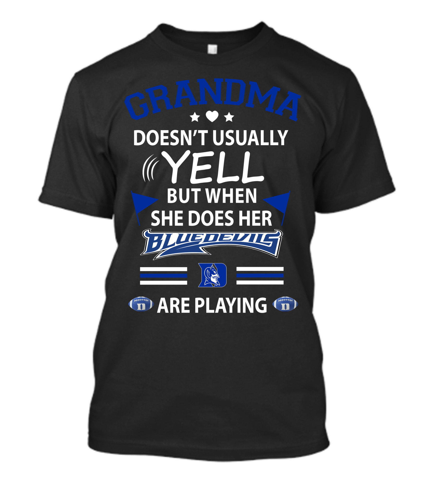 Grandma Doesn't Usually Yell But When She Does Her Blue Devils Are Playing T-Shirt