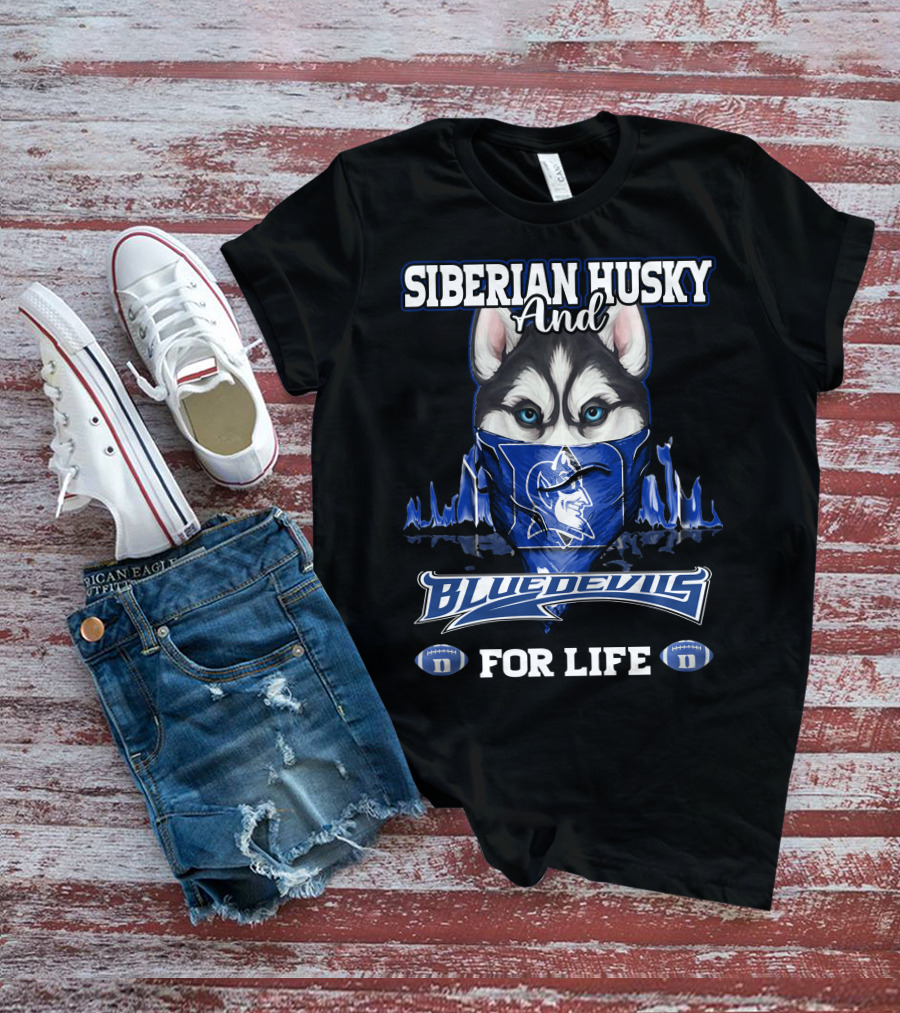 Siberian Husky And Blue Devils For Life T-Shirt