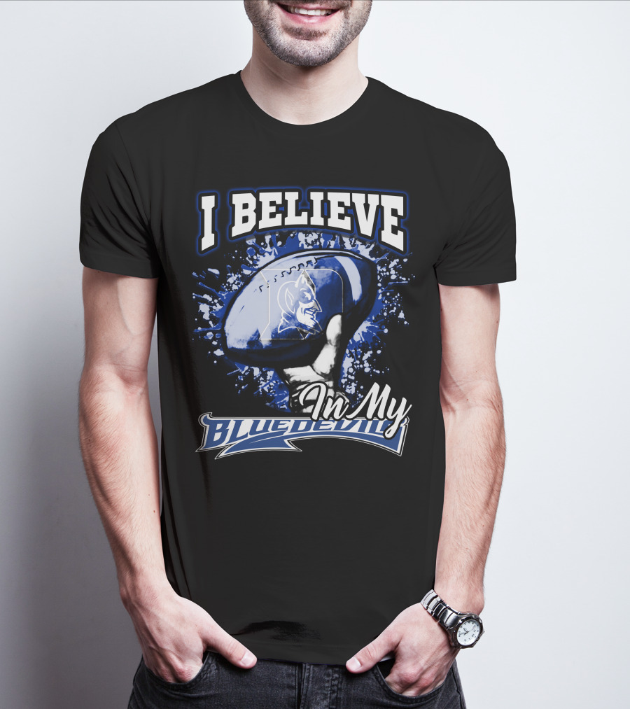 I Believe In My Blue Devils T-Shirt