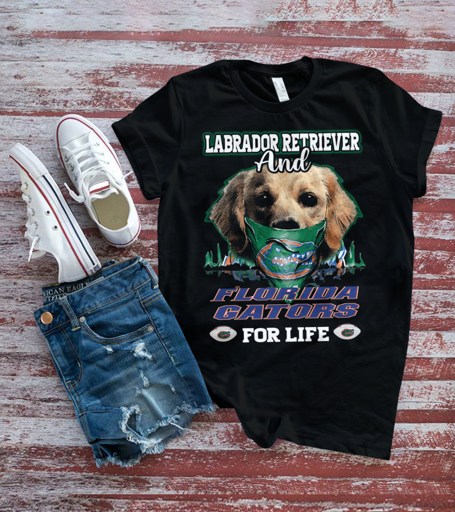 Labrador Retriever And Florida Gators For Life T-Shirt