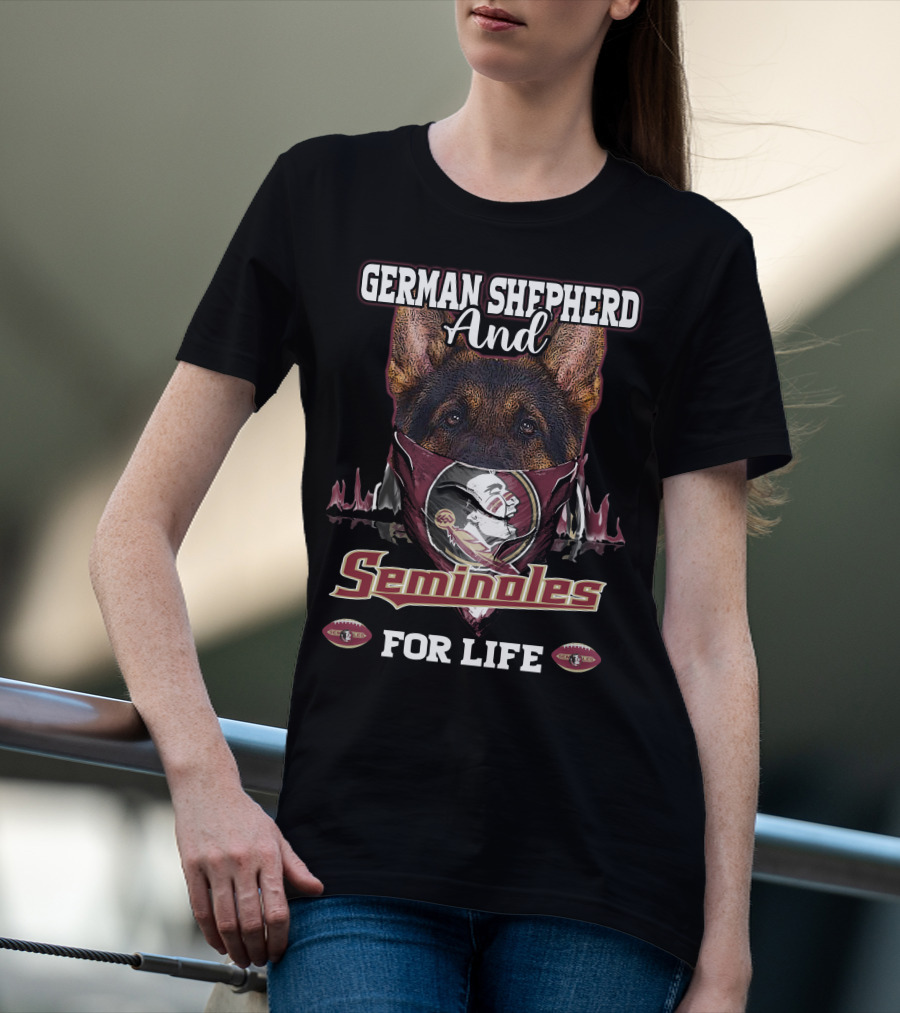 German Shepherd And Florida State Seminoles For Life T-Shirt