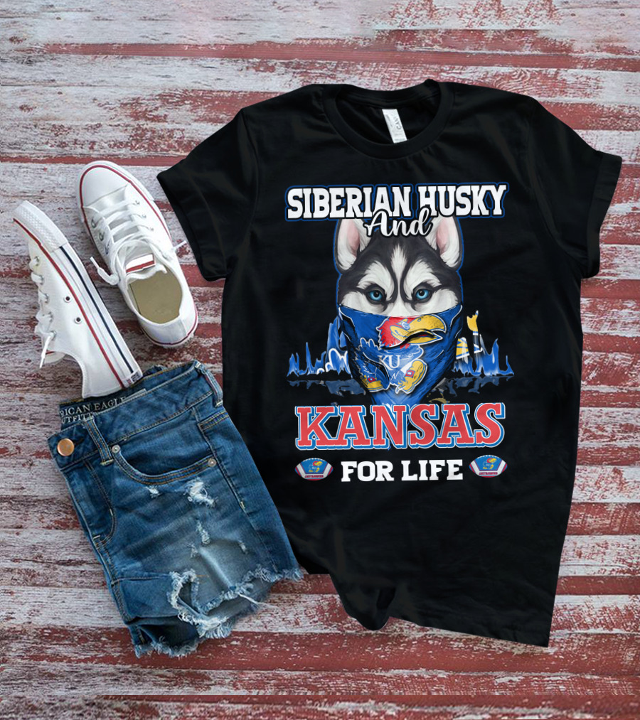Siberian Husky And Kansas Jayhawks For Life T-Shirt