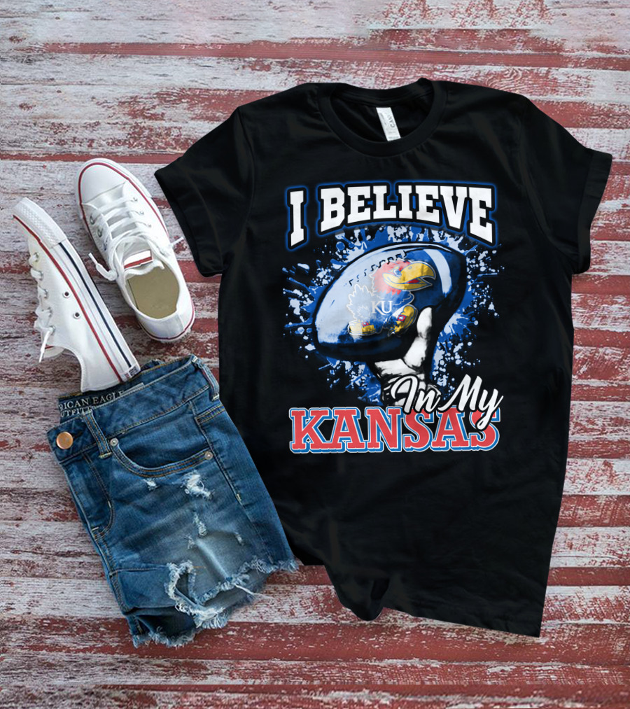 I Believe In My Kansas KU Jayhawks T-Shirt