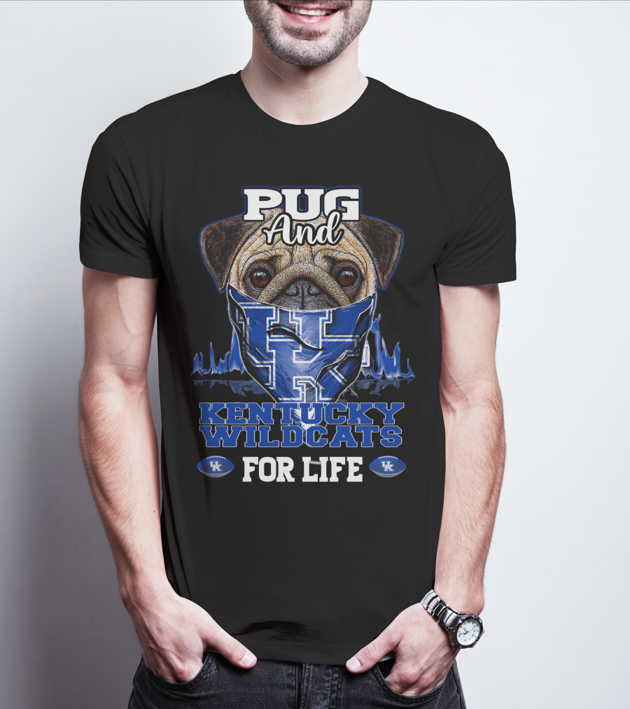 Pug And Kentucky Wildcats UK For Life T-Shirt