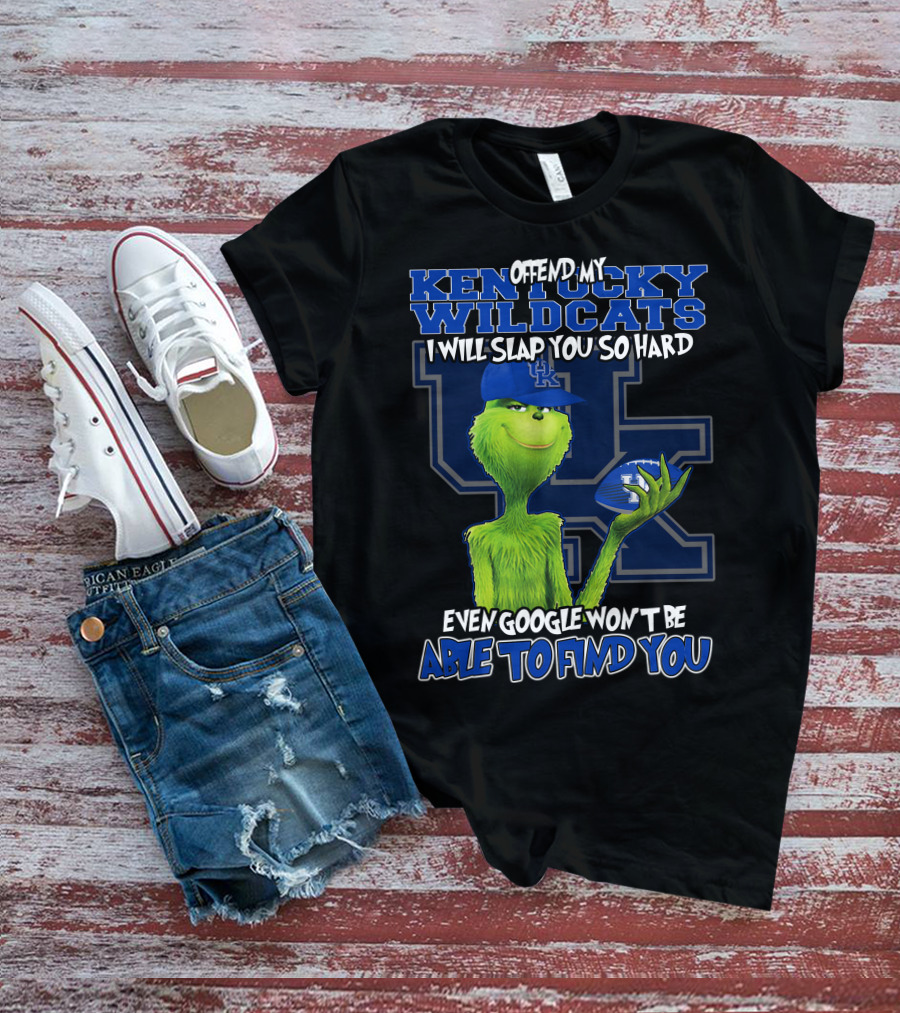 Offend My Kentucky Wildcats Grinch Even Google Won't Be Able To Find You T-Shirt
