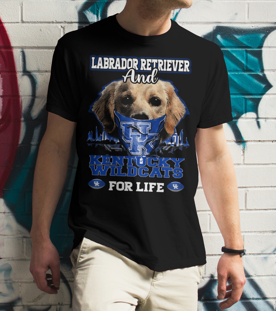 Labrador Retriever And Kentucky Wildcats For Life T-Shirt