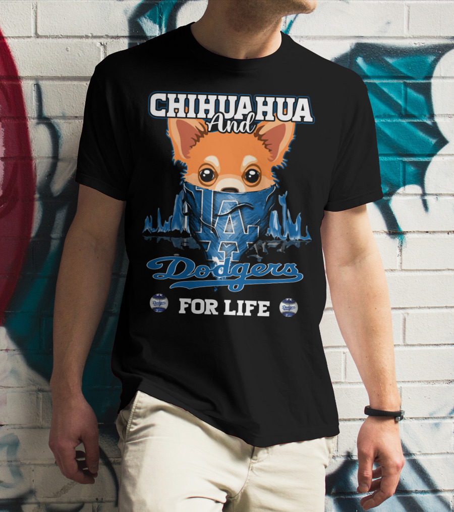 Chihuahua And Dodgers For Life LA Dodgers T-Shirt