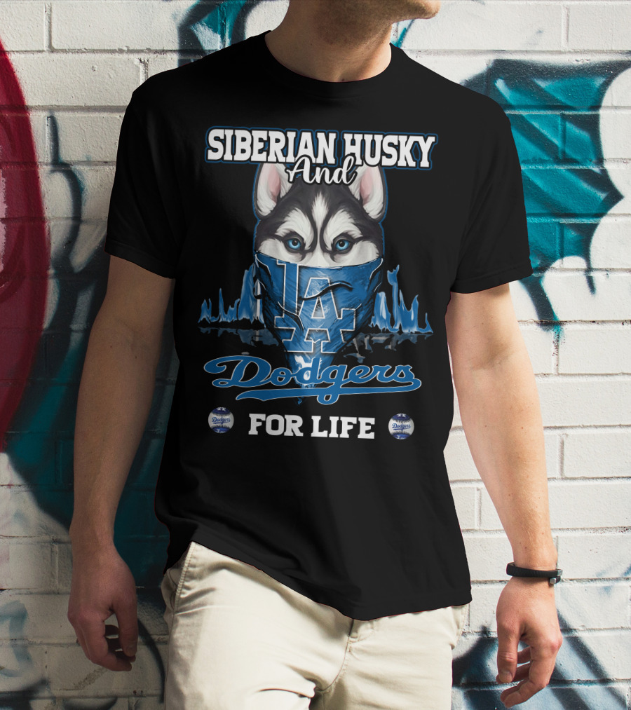 Siberian Husky And Los Angeles Dodgers For Life T-Shirt