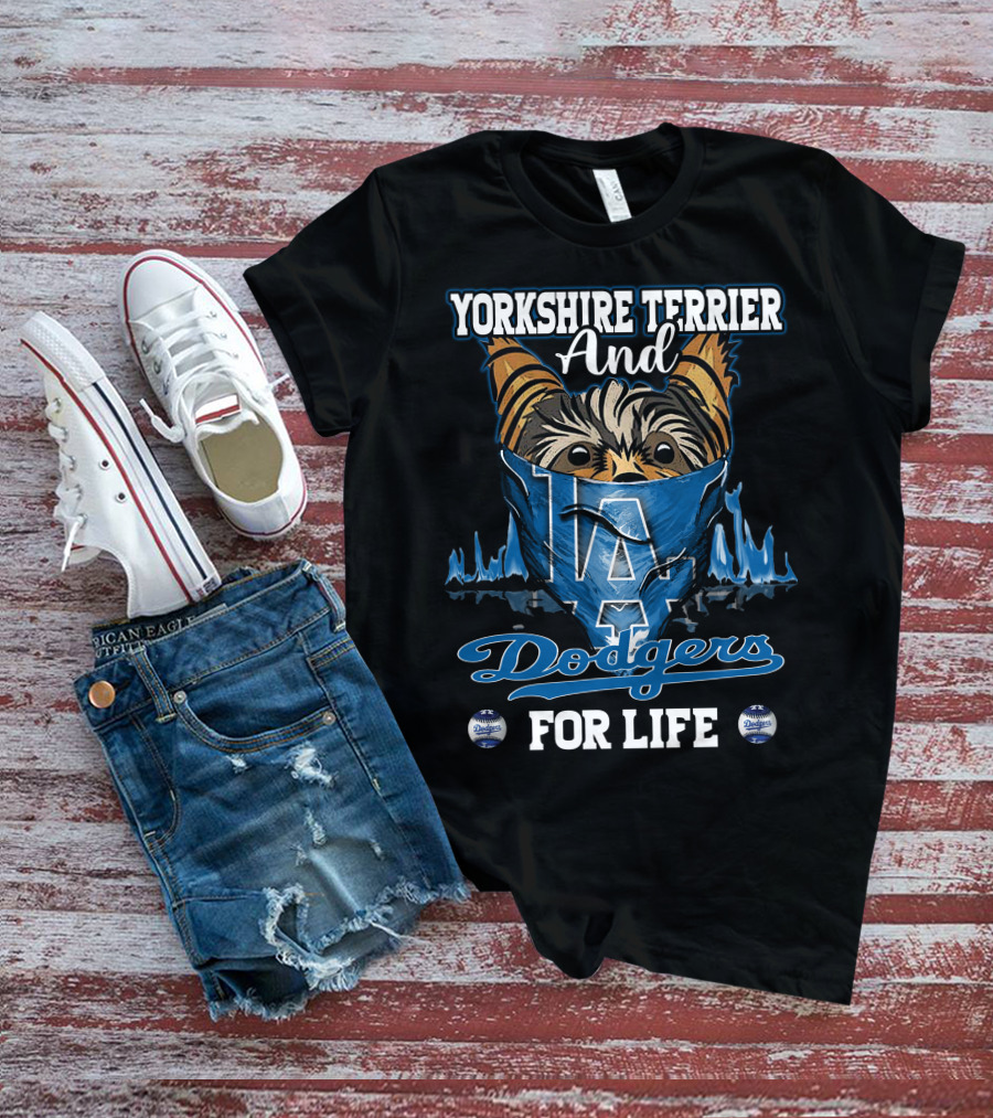 Yorkshire Terrier And Dodgers For Life T-Shirt