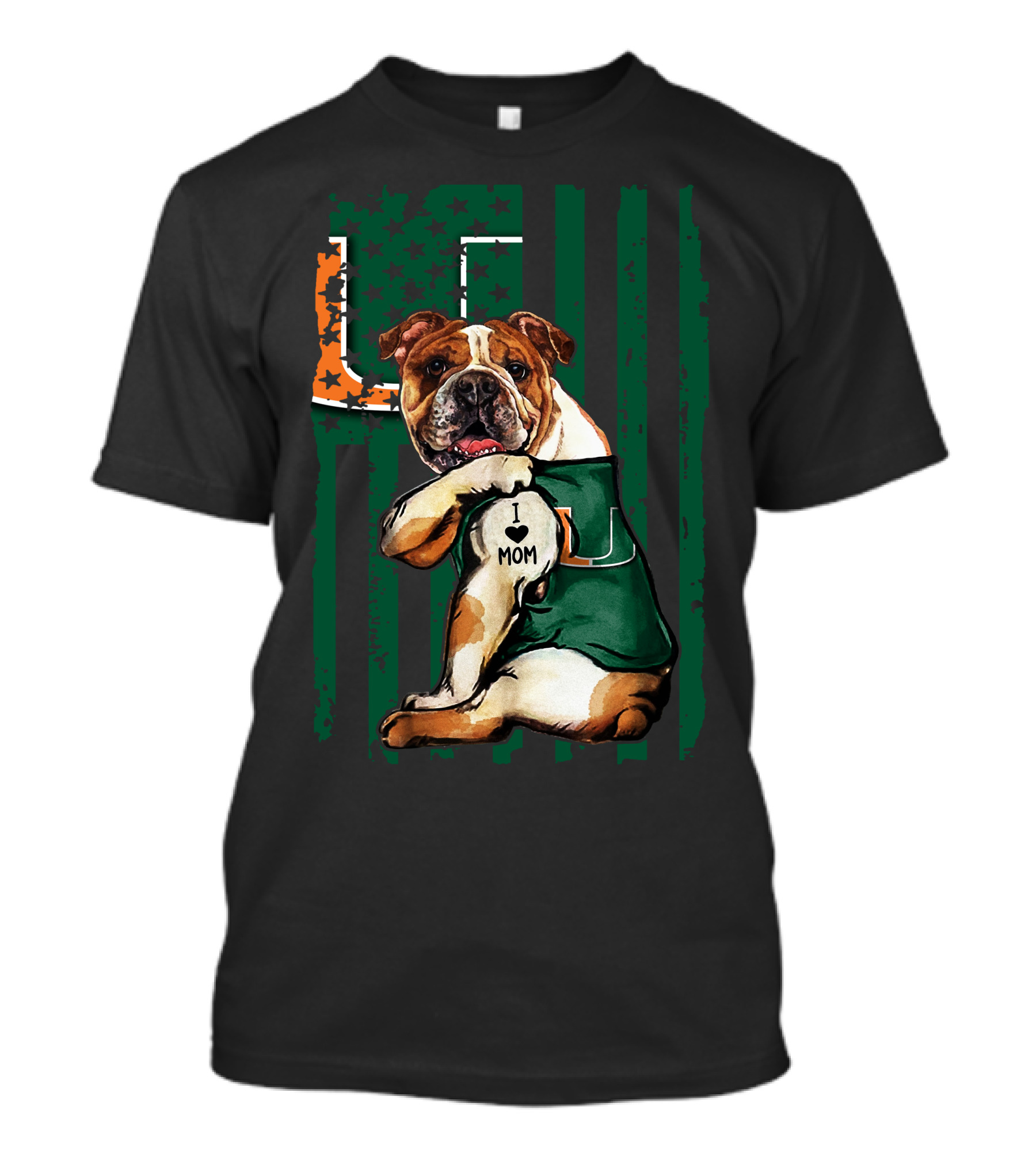 Bulldog I Love Mom Holding Miami Hurricanes U Flag T-Shirt