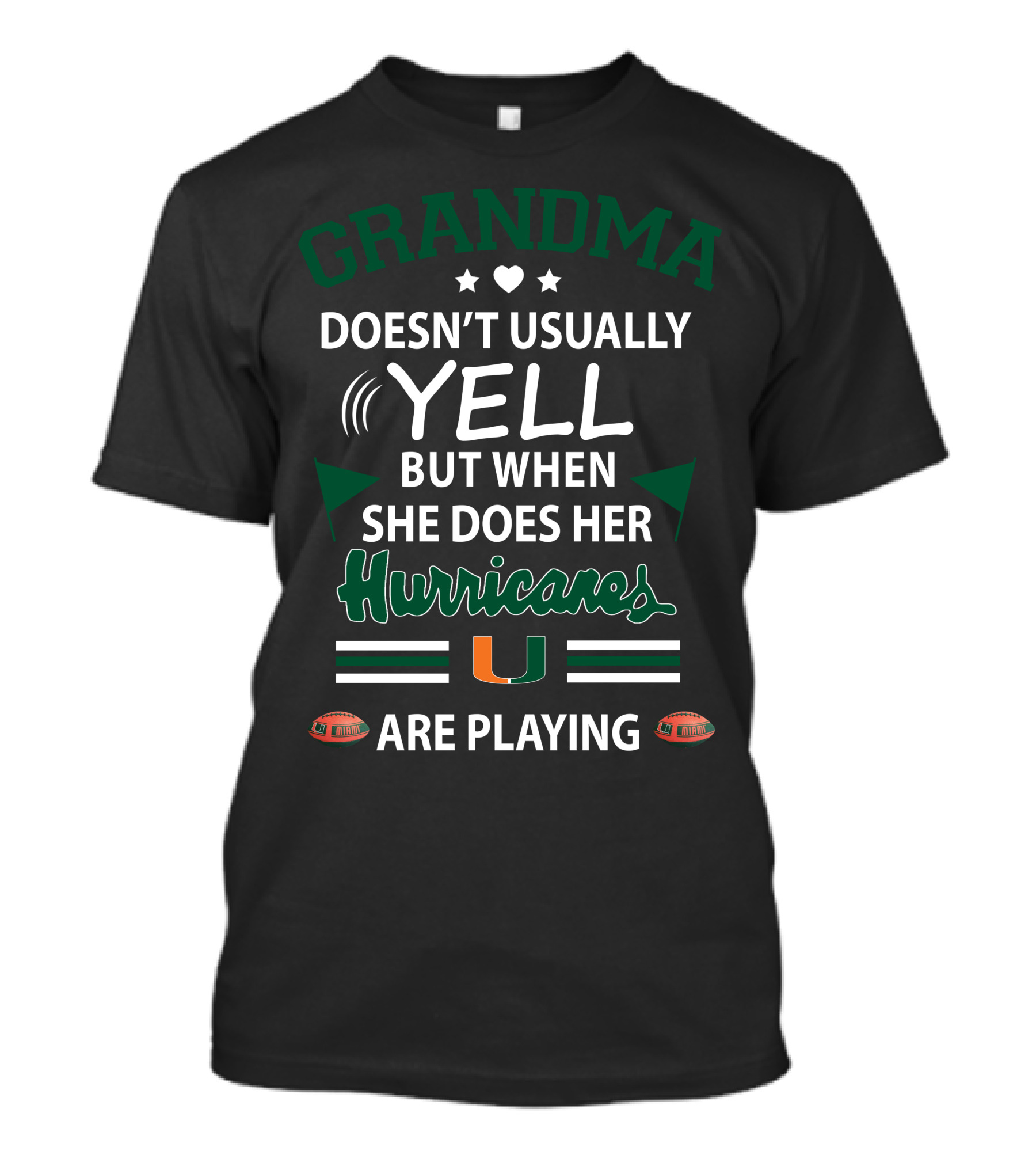 Grandma Doesn't Usually Yell But When She Does Her Hurricanes Are Playing Miami T-Shirt