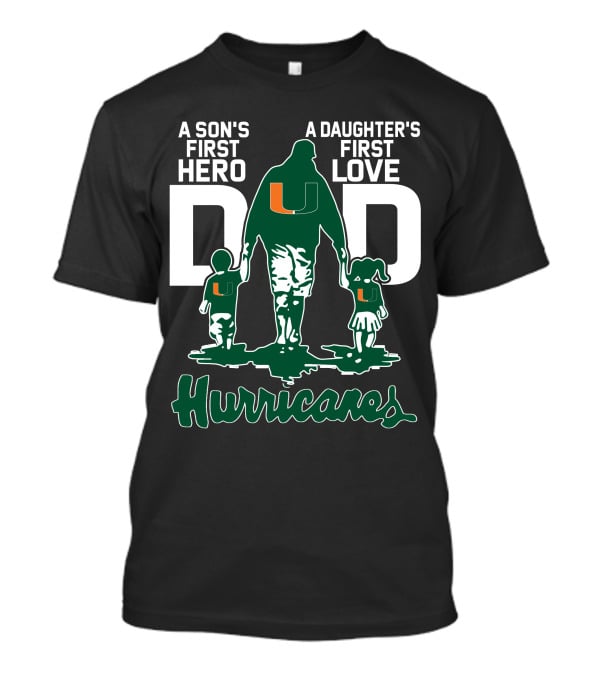 A Son's First Hero A Daughter's First Love Dad Hurricanes T-Shirt